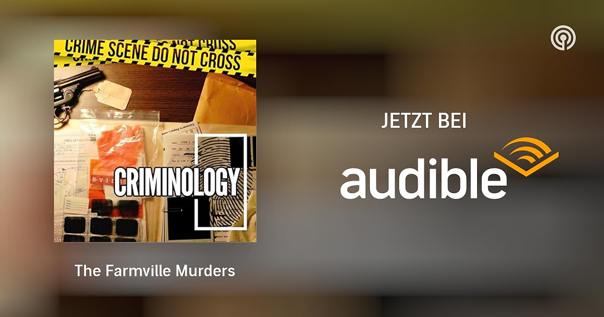 The Farmville Murders Criminology Podcasts bei Audible Audible.de